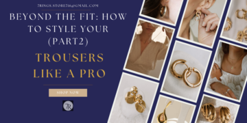 Beyond the Fit: How to Style Your Trousers Like a Pro (Part 2)