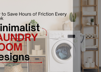 Minimalist Laundry Room Designs: How to Save Hours of Friction Every Week