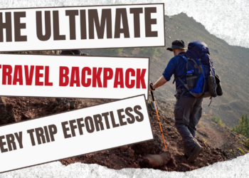 The Ultimate Travel Backpack That Makes Every Trip Effortless